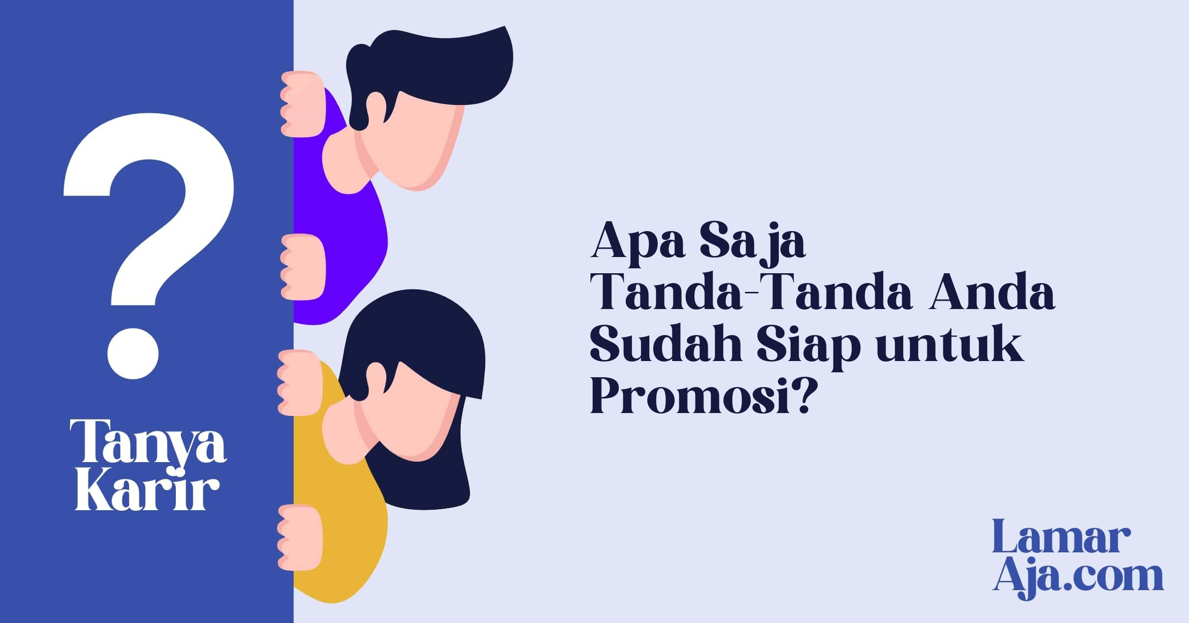 Apa Saja Tanda-Tanda Anda Sudah Siap untuk Promosi?